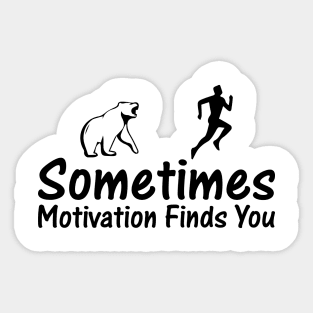 Sometime Motivation Finds You Quote Design Sticker